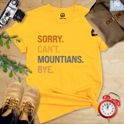 Hike Tee T-Shirt Gold / S Sorry, Mountains, Bye Shirt