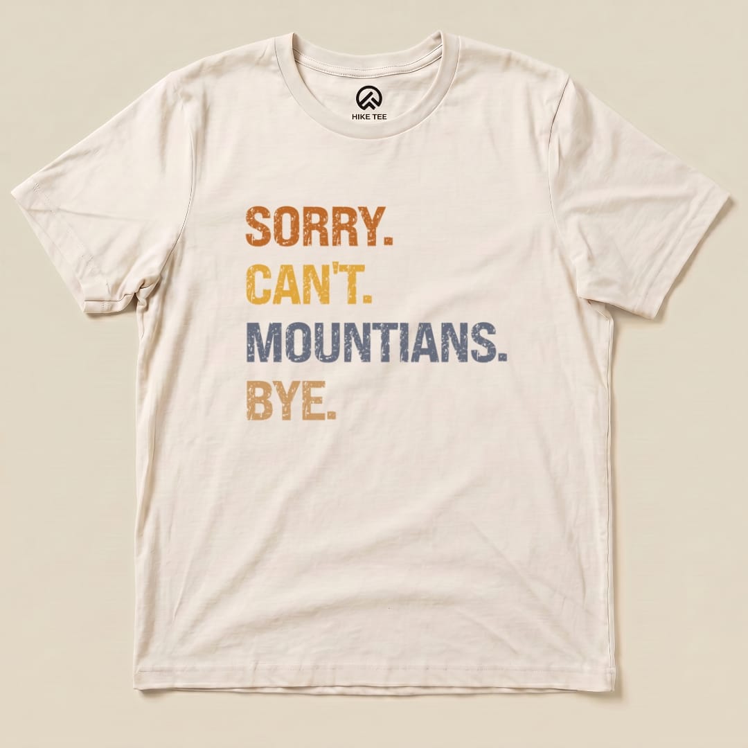 Hike Tee T-Shirt Natural / S Sorry, Mountains, Bye Shirt