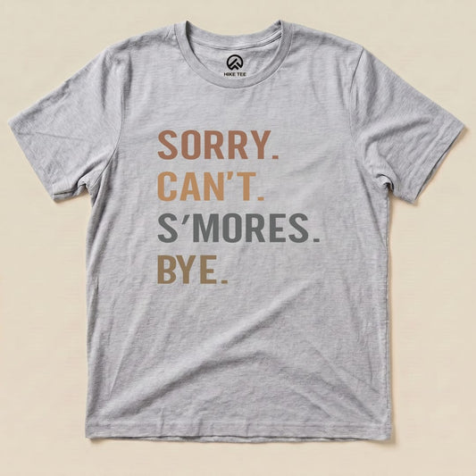 Hike Tee T-Shirt Athletic Heather / S Sorry, S'mores, Bye Shirt