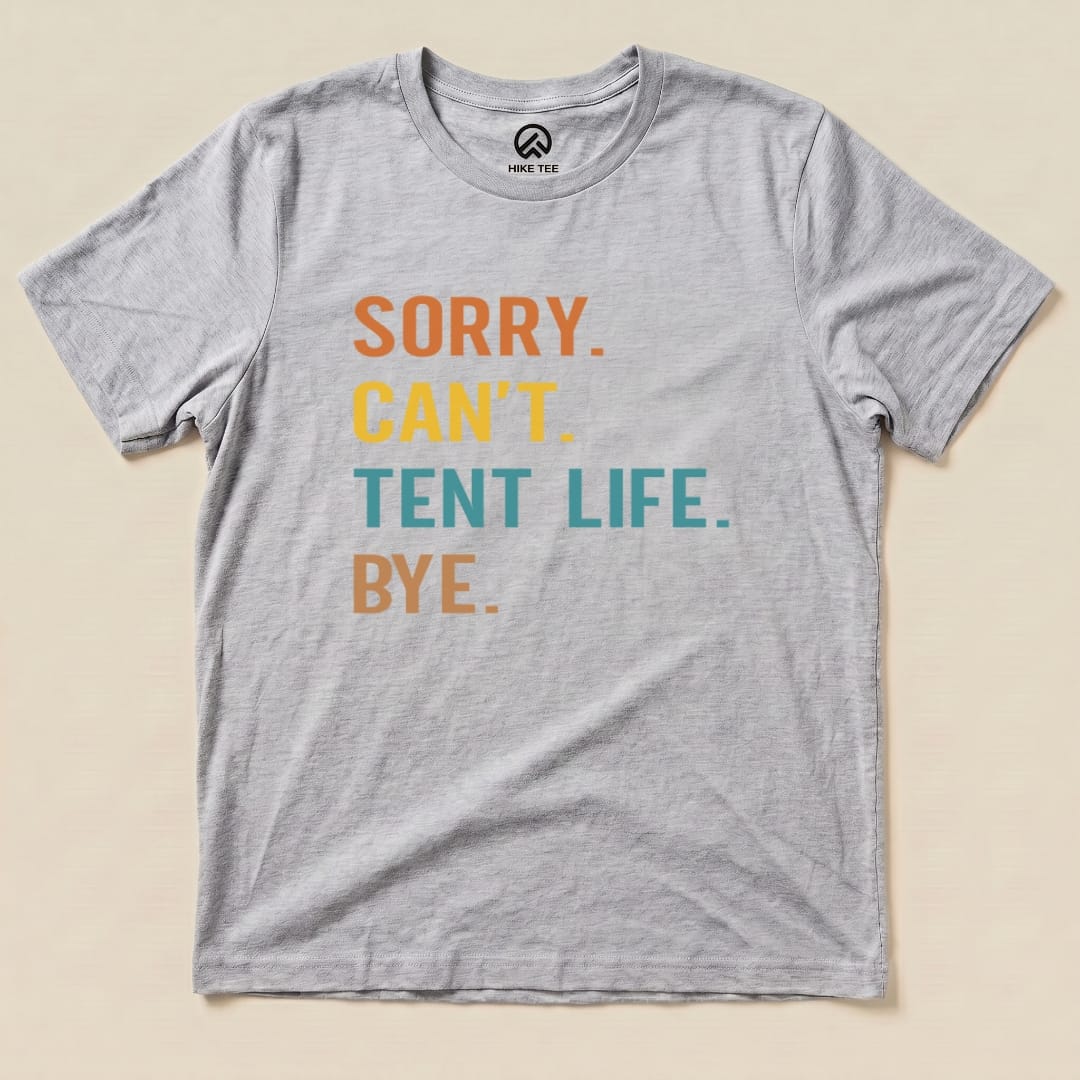 Hike Tee T-Shirt Athletic Heather / S Sorry, Tent Life, Bye Shirt
