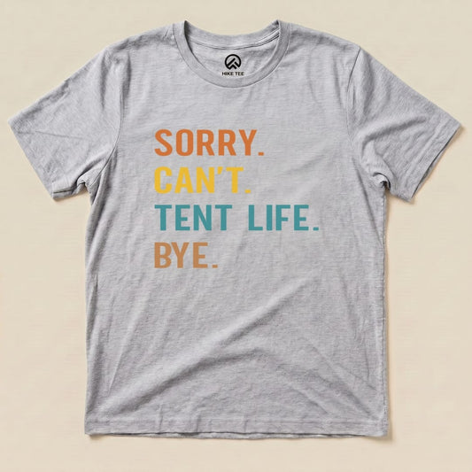 Hike Tee T-Shirt Athletic Heather / S Sorry, Tent Life, Bye Shirt