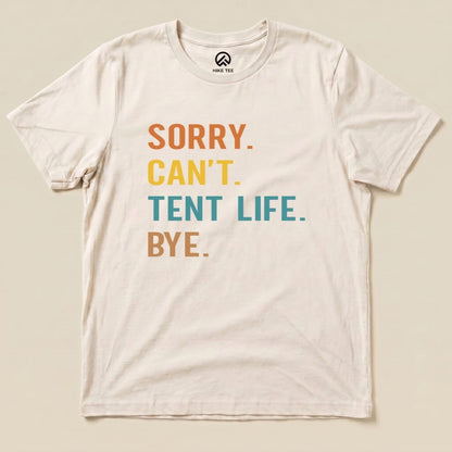 Hike Tee T-Shirt Natural / S Sorry, Tent Life, Bye Shirt