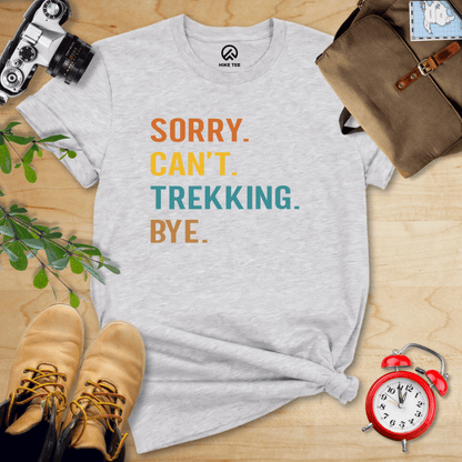 Hike Tee T-Shirt Athletic Heather / S Sorry, Trekking, Bye Shirt
