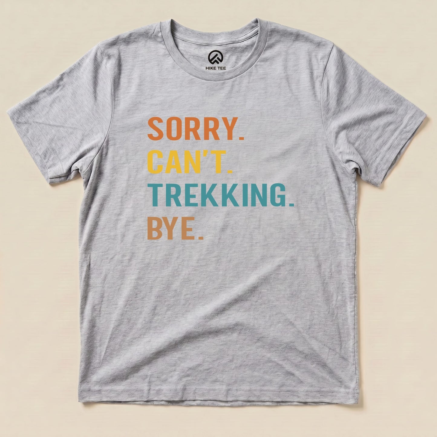Hike Tee T-Shirt Athletic Heather / S Sorry, Trekking, Bye Shirt