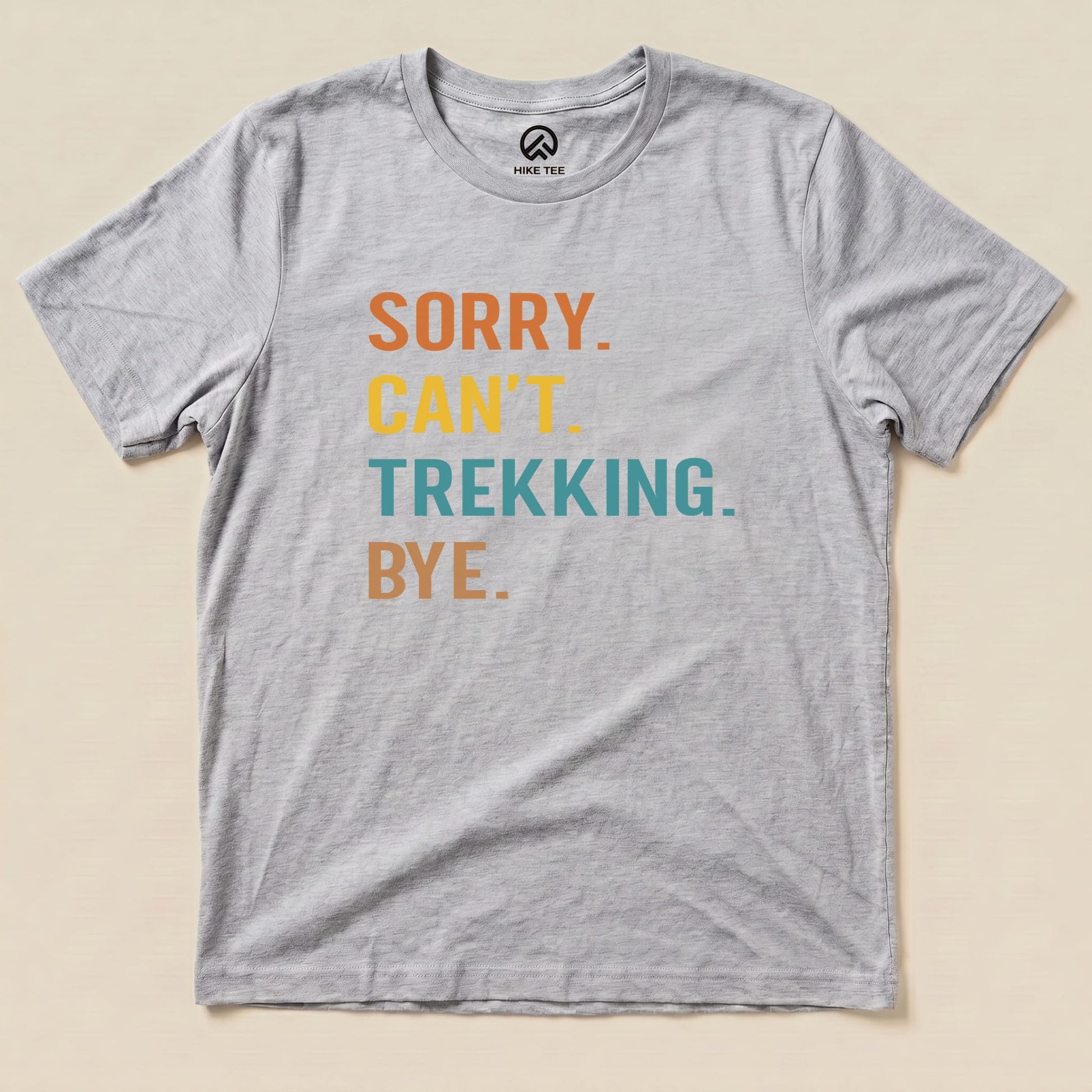 Hike Tee T-Shirt Athletic Heather / S Sorry, Trekking, Bye Shirt