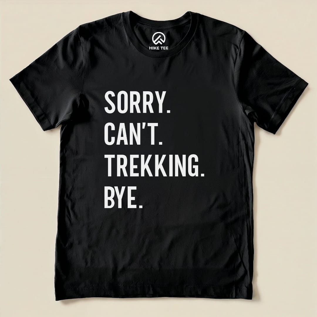 Sorry. Trekking. Bye. Shirt Hike Tee T-Shirt Black / S