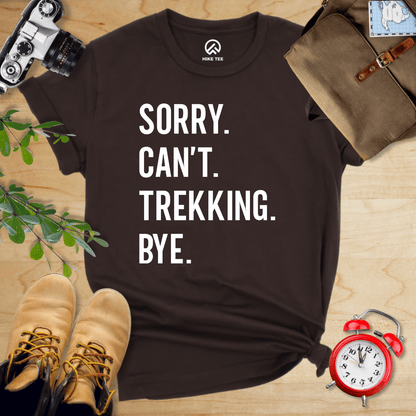 Hike Tee T-Shirt Brown / S Sorry. Trekking. Bye. Shirt