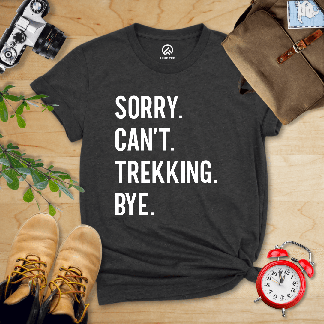 Hike Tee T-Shirt Dark Grey Heather / S Sorry. Trekking. Bye. Shirt