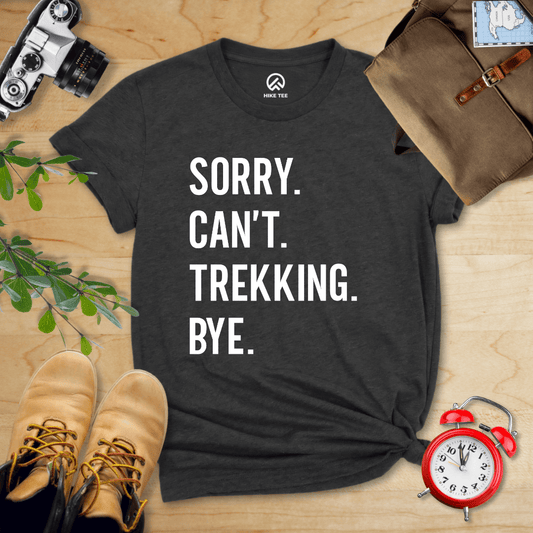 Hike Tee T-Shirt Dark Grey Heather / S Sorry. Trekking. Bye. Shirt