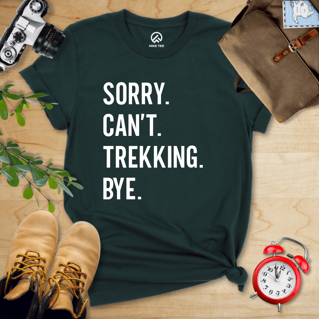 Hike Tee T-Shirt Forest / S Sorry. Trekking. Bye. Shirt