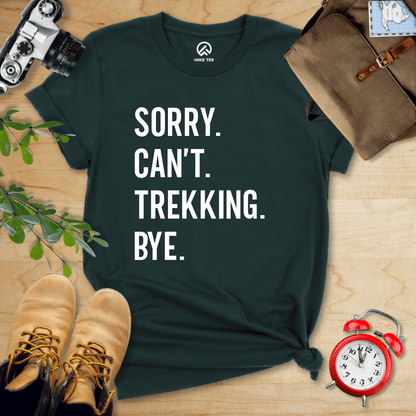 Hike Tee T-Shirt Forest / S Sorry. Trekking. Bye. Shirt