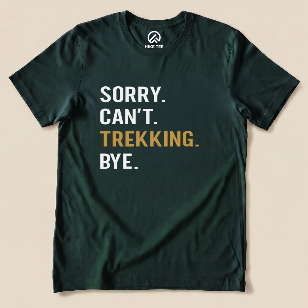 Sorry. Trekking. Bye. Shirt Hike Tee T-Shirt Forest / S