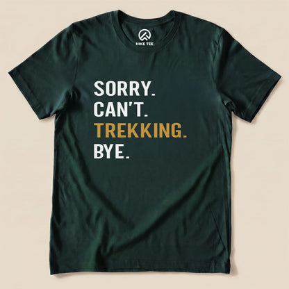 Sorry. Trekking. Bye. Shirt Hike Tee T-Shirt Forest / S