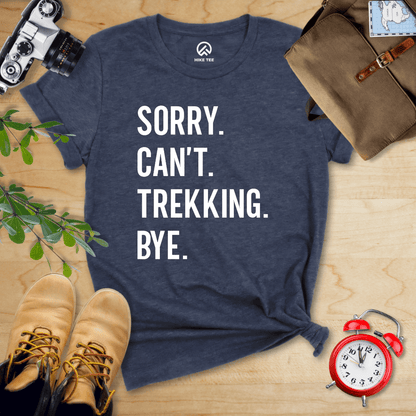 Hike Tee T-Shirt Heather Navy / S Sorry. Trekking. Bye. Shirt