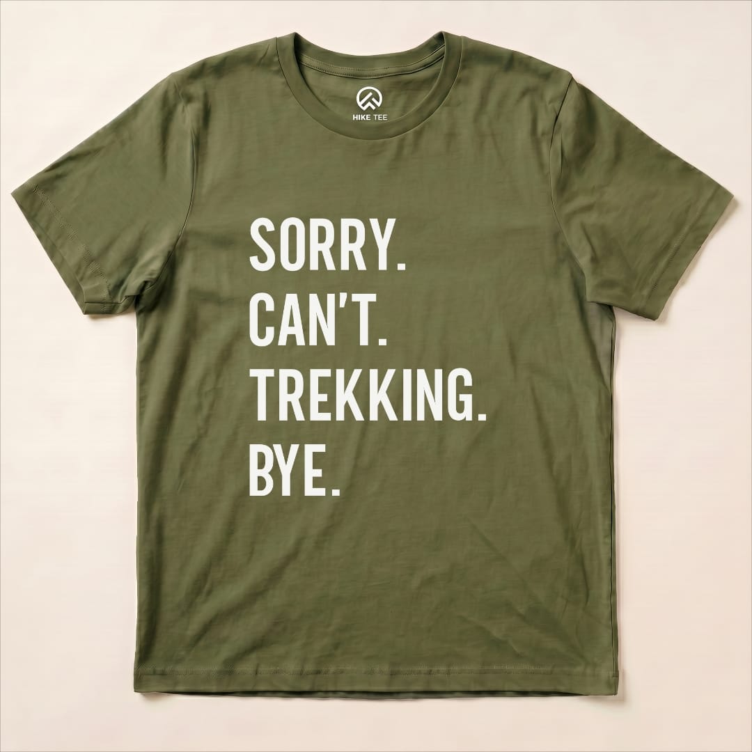 Sorry. Trekking. Bye. Shirt Hike Tee T-Shirt Military Green / S