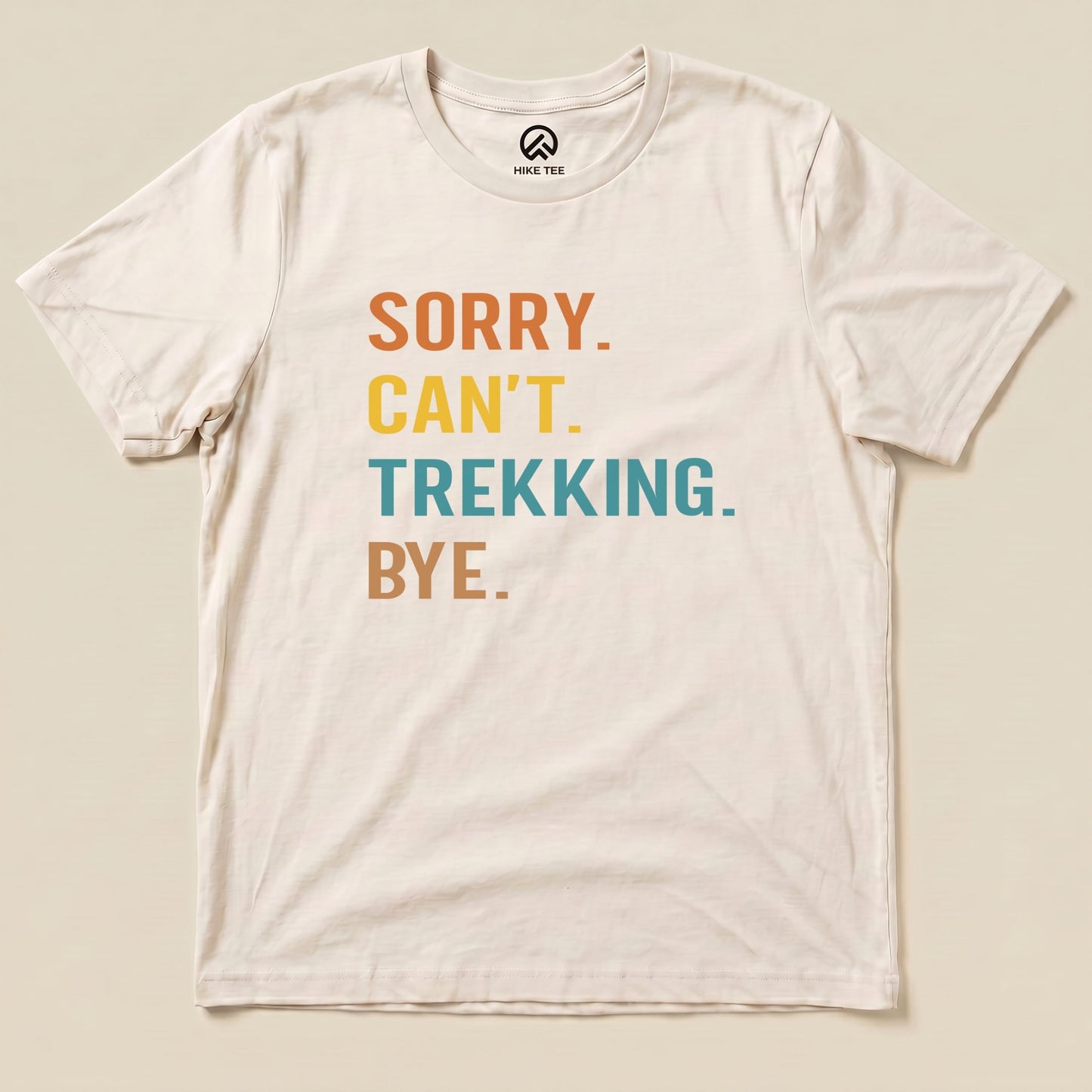 Hike Tee T-Shirt Natural / S Sorry, Trekking, Bye Shirt