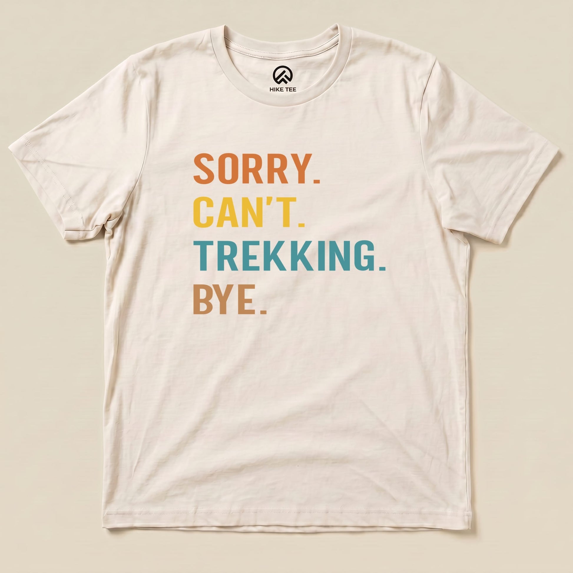 Hike Tee T-Shirt Natural / S Sorry, Trekking, Bye Shirt