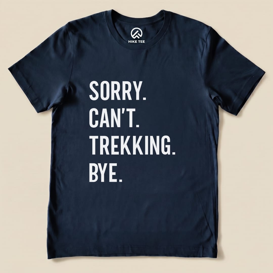 Sorry. Trekking. Bye. Shirt Hike Tee T-Shirt Navy / S