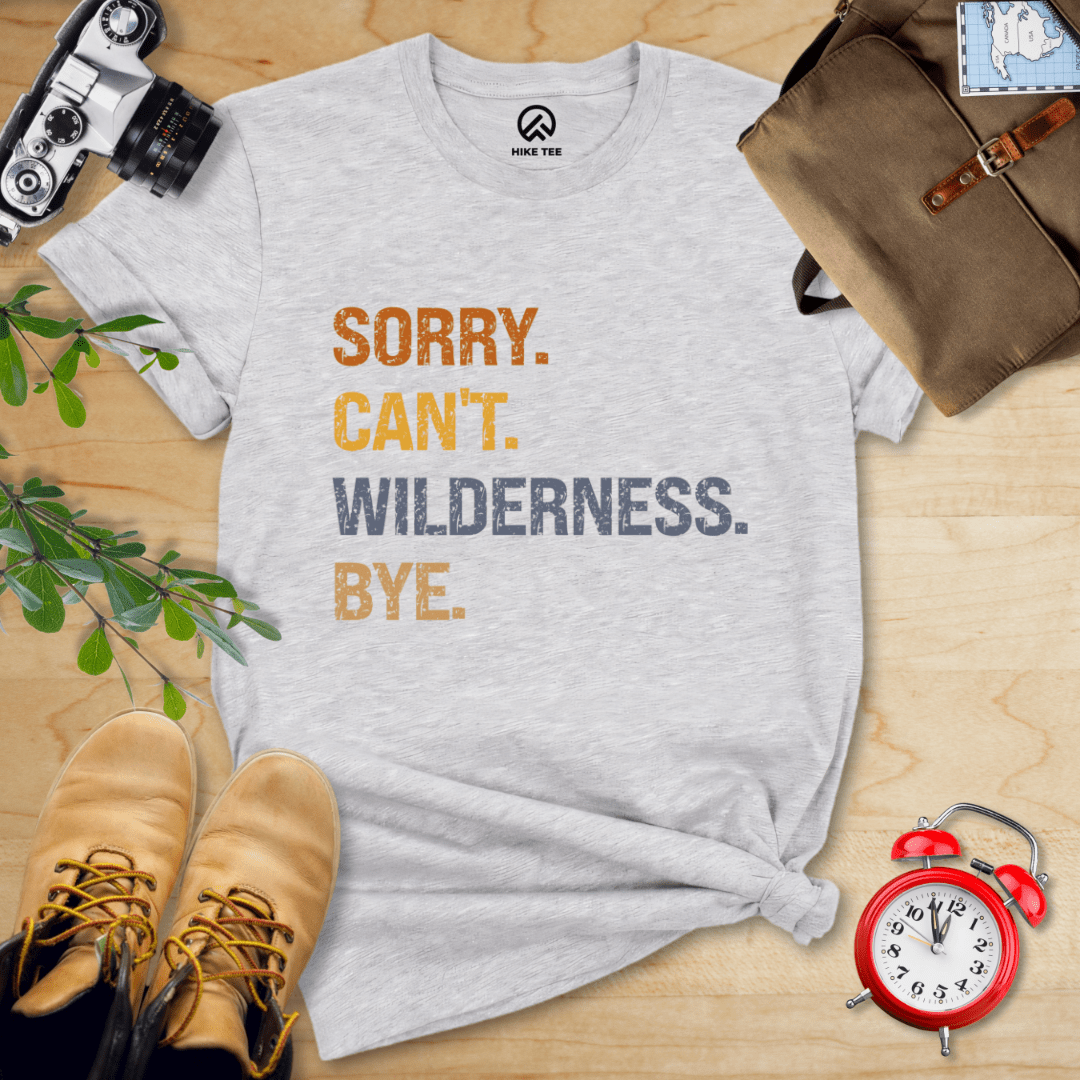 Hike Tee T-Shirt Athletic Heather / S Sorry, Wilderness, Bye Shirt