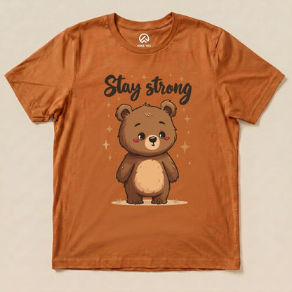 Stay Strong Cute Bear Shirt Hike Tee T-Shirt Autumn / S