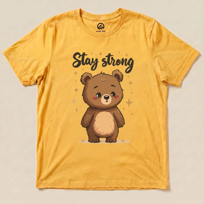 Stay Strong Cute Bear Shirt Hike Tee T-Shirt Gold / S