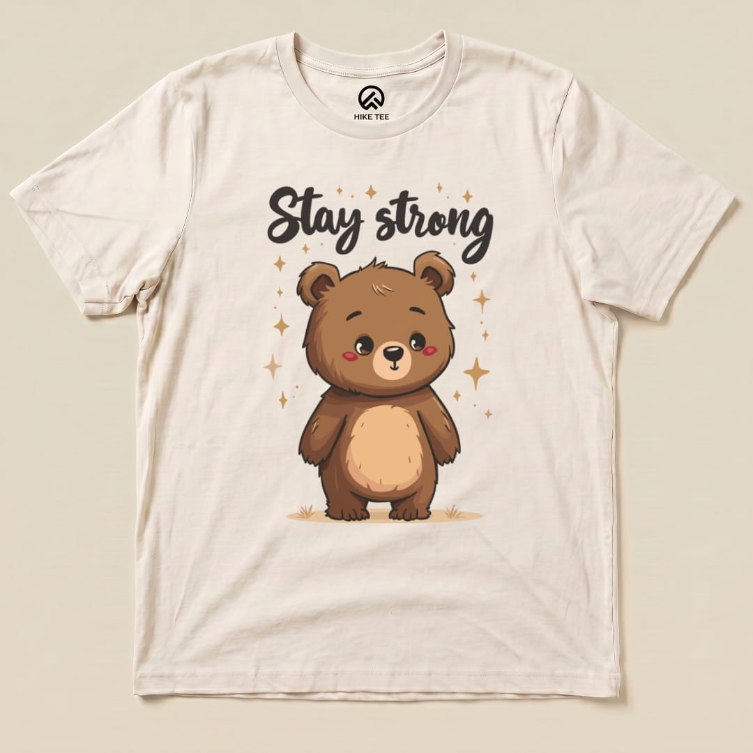 Stay Strong Cute Bear Shirt Hike Tee T-Shirt Natural / S
