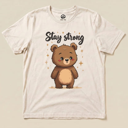 Stay Strong Cute Bear Shirt Hike Tee T-Shirt Natural / S