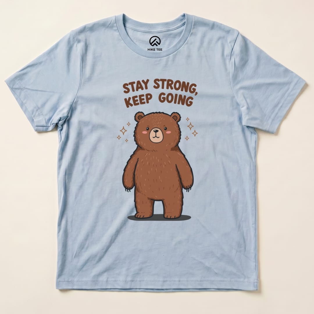 Stay Strong Keep Going Bear Shirt Hike Tee T-Shirt Baby Blue / S