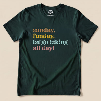 Sunday, Funday Hiking Shirt Hike Tee T-Shirt Forest / S