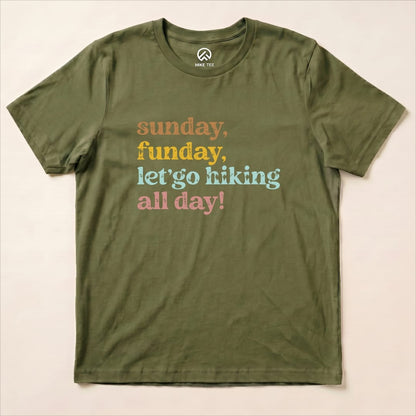Sunday, Funday Hiking Shirt Hike Tee T-Shirt Military Green / S