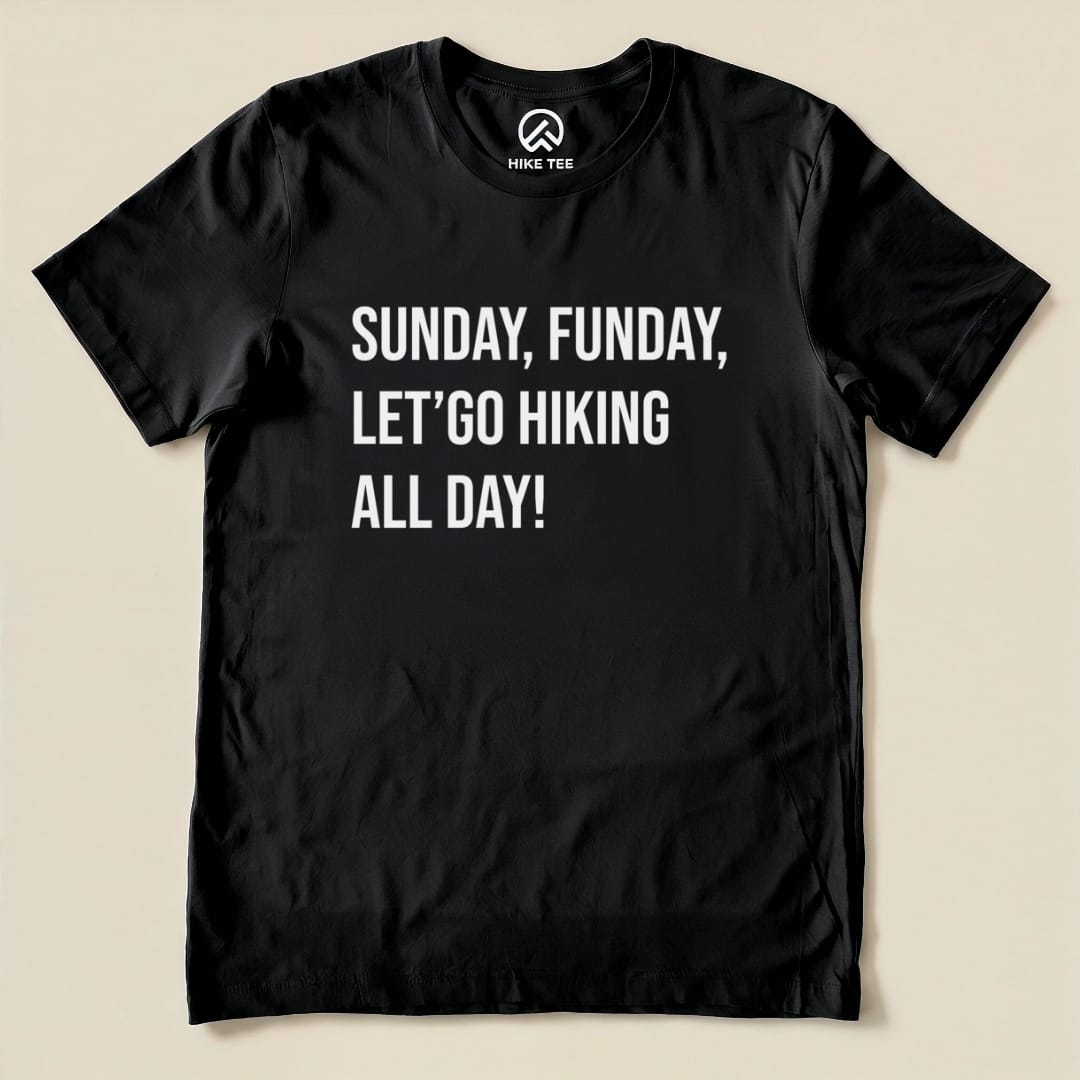 Sunday, Funday, Let's Go Hiking Shirt Hike Tee T-Shirt Black / S