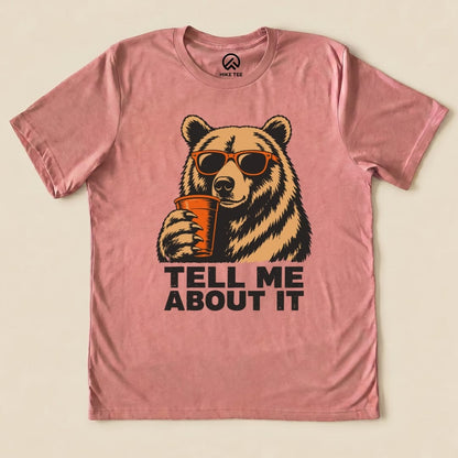 Tell me about it Bear Shirt Hike Tee T-Shirt Heather Mauve / S