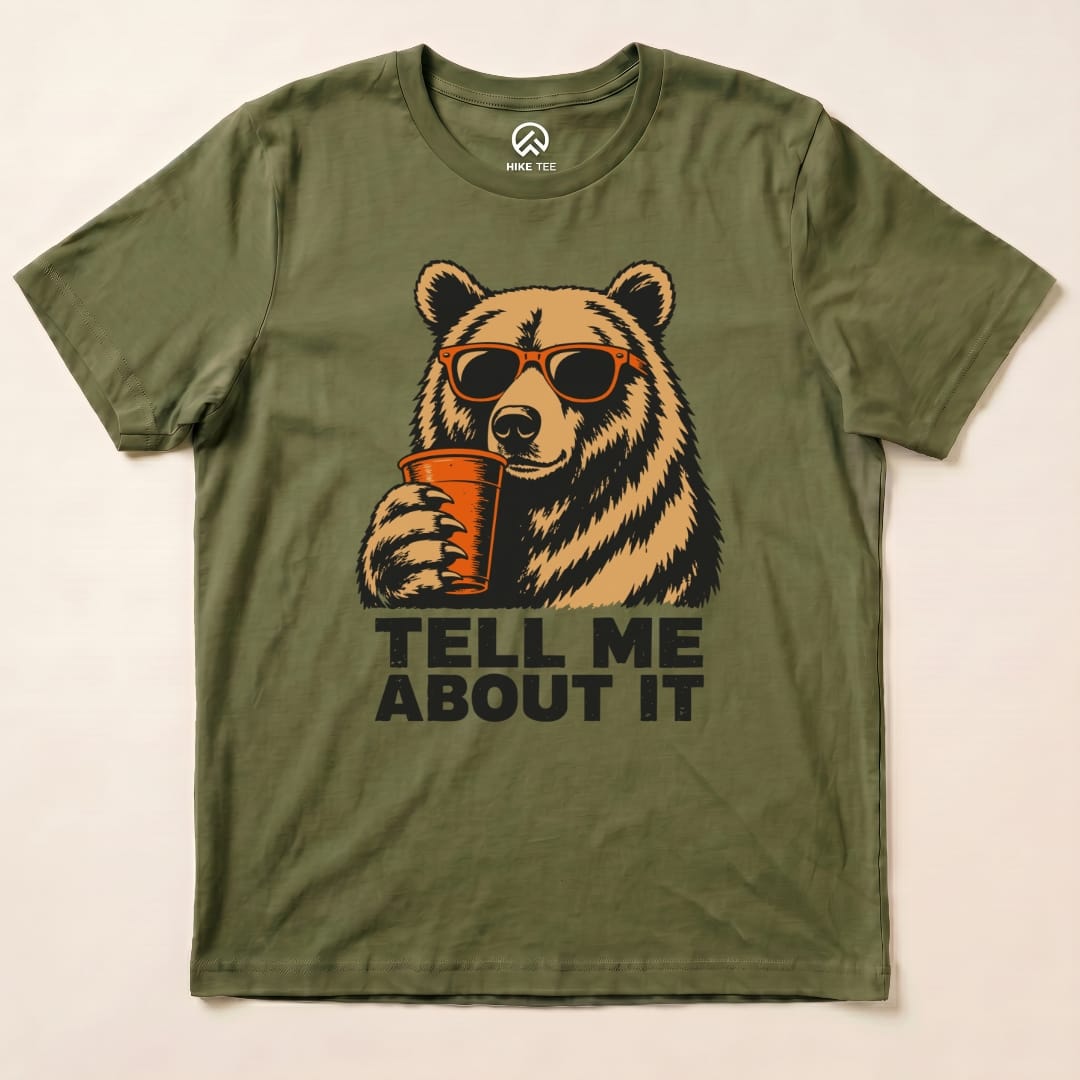 Tell me about it Bear Shirt Hike Tee T-Shirt Military Green / S