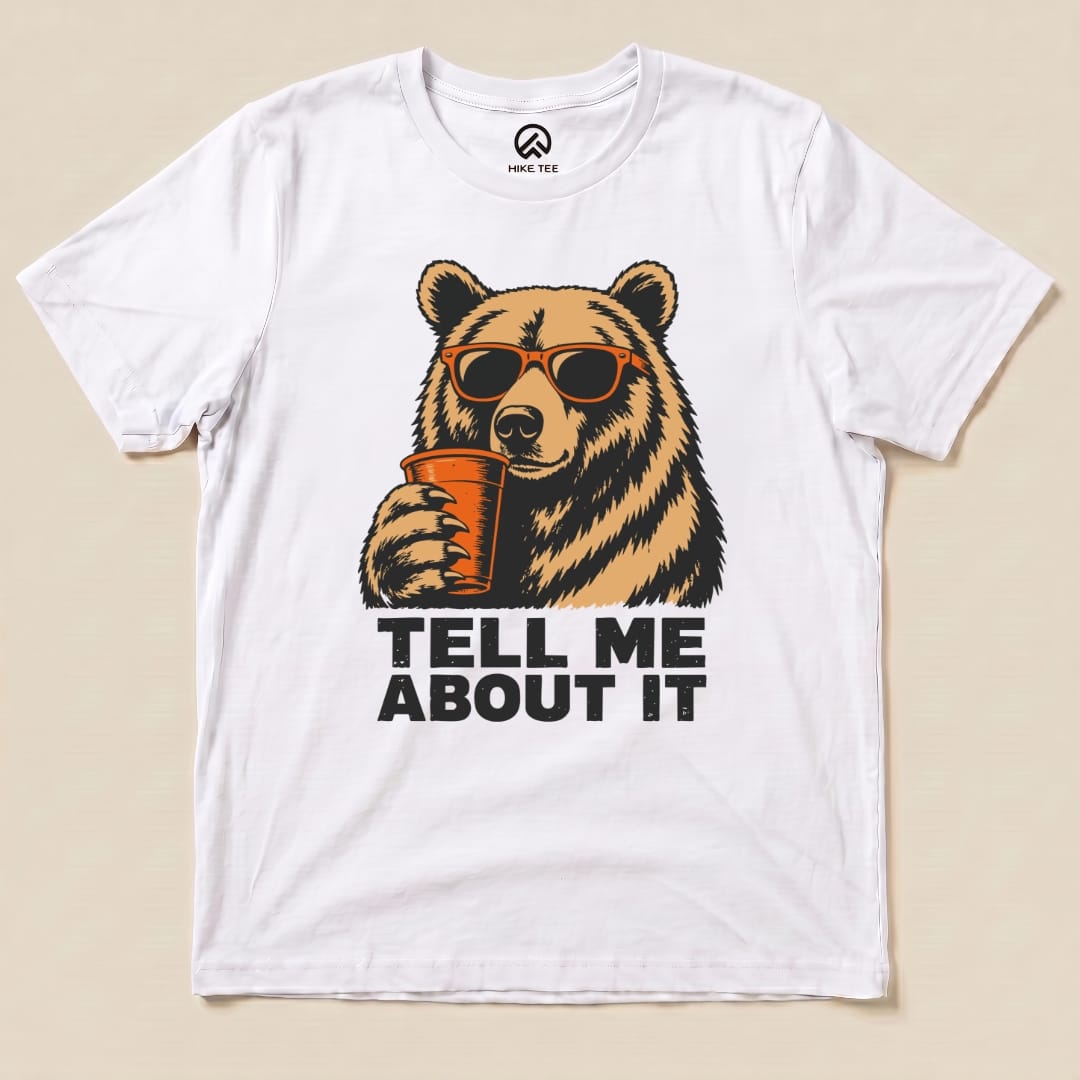 Tell me about it Bear Shirt Hike Tee T-Shirt White / S