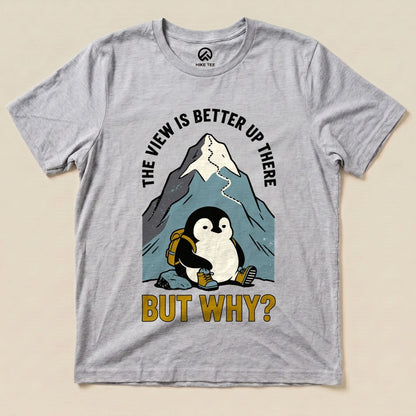 The View Is Better Up There Shirt