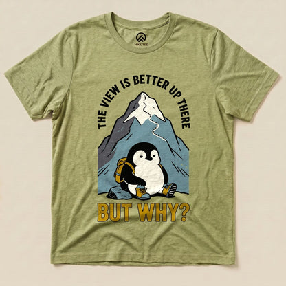 The View Is Better Up There Shirt