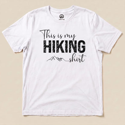 Hike Tee T-Shirt White / S This Is My Hiking Shirt