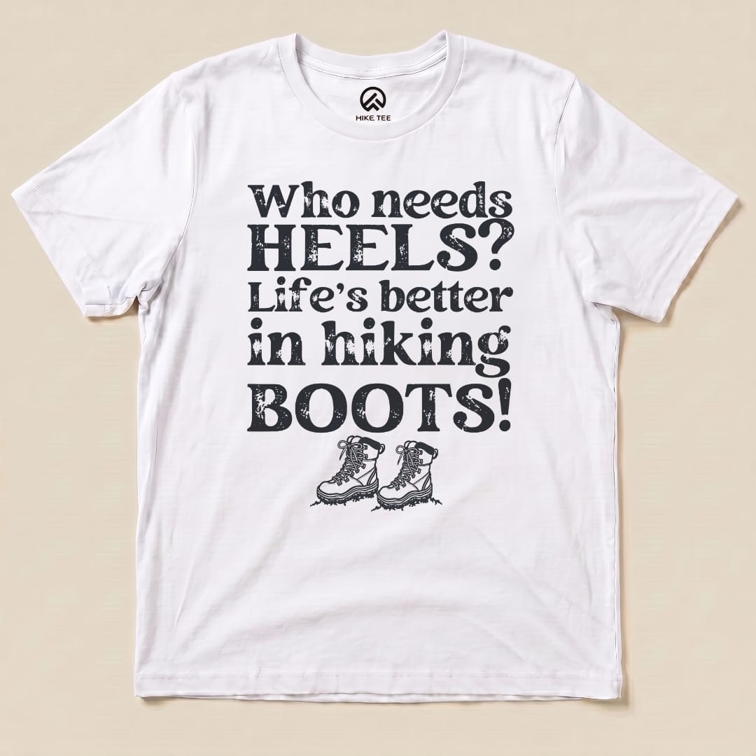 Hike Tee T-Shirt White / S Who Needs Heels? Shirt