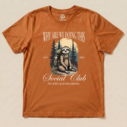 Why Are We Doing This Hiking Shirt Hike Tee T-Shirt Autumn / S
