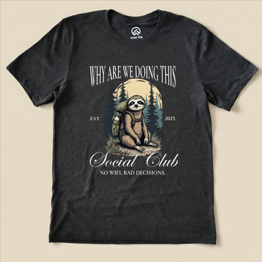 Why Are We Doing This Hiking Shirt Hike Tee T-Shirt Dark Grey Heather / S