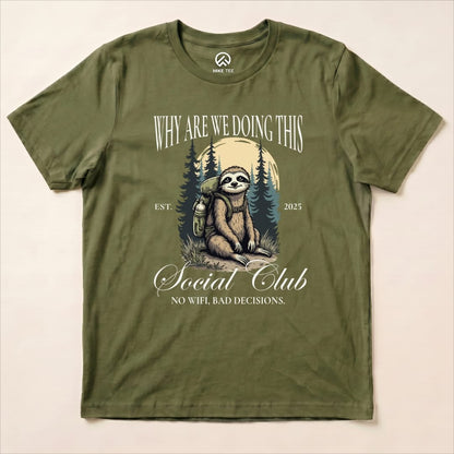 Why Are We Doing This Hiking Shirt Hike Tee T-Shirt Military Green / S