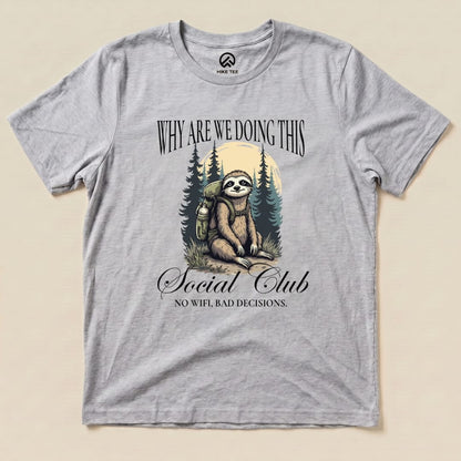 Why Are We Doing This Shirt Hike Tee T-Shirt Athletic Heather / S