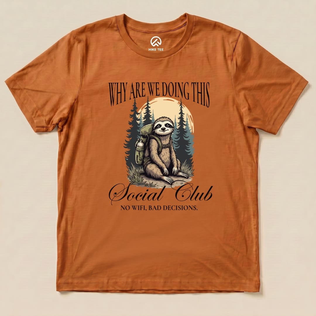 Why Are We Doing This Shirt Hike Tee T-Shirt Autumn / S