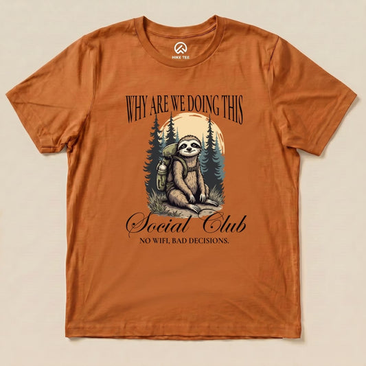 Why Are We Doing This Shirt Hike Tee T-Shirt Autumn / S