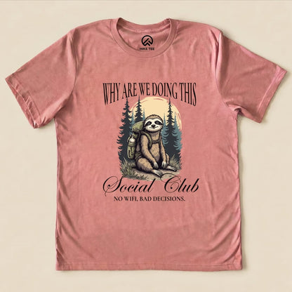 Why Are We Doing This Shirt Hike Tee T-Shirt Heather Mauve / S