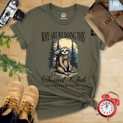 Hike Tee T-Shirt Military Green / S Why Are We Doing This Shirt